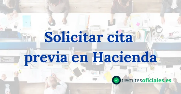 Solicitar cita previa en Hacienda: Guía Paso a Paso